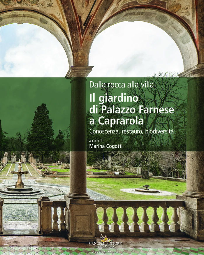 De la forteresse à la villa. Le jardin du palais Farnèse à Caprarola - Présentation du volume édité par Marina Cogotti à la suite des restau Palazzo Farnese Caprarola