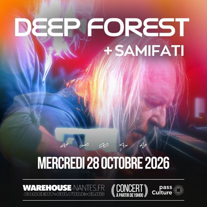 Deep Forest + SAMIFATI en concert à Nantes Warehouse