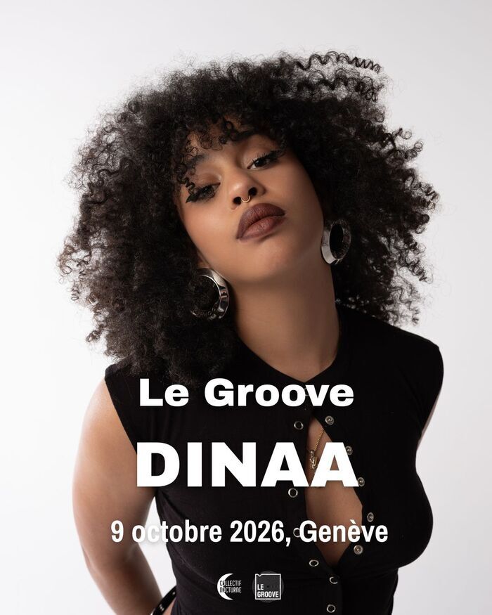 Dinaa @Le Groove à Genève Le Groove Genève