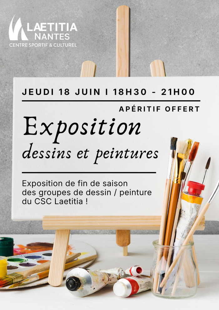 Exposition de fin de saison – Section Dessin / Peinture – CSC LAETITIA Centre Sportif et Culturel La Laëtitia Nantes