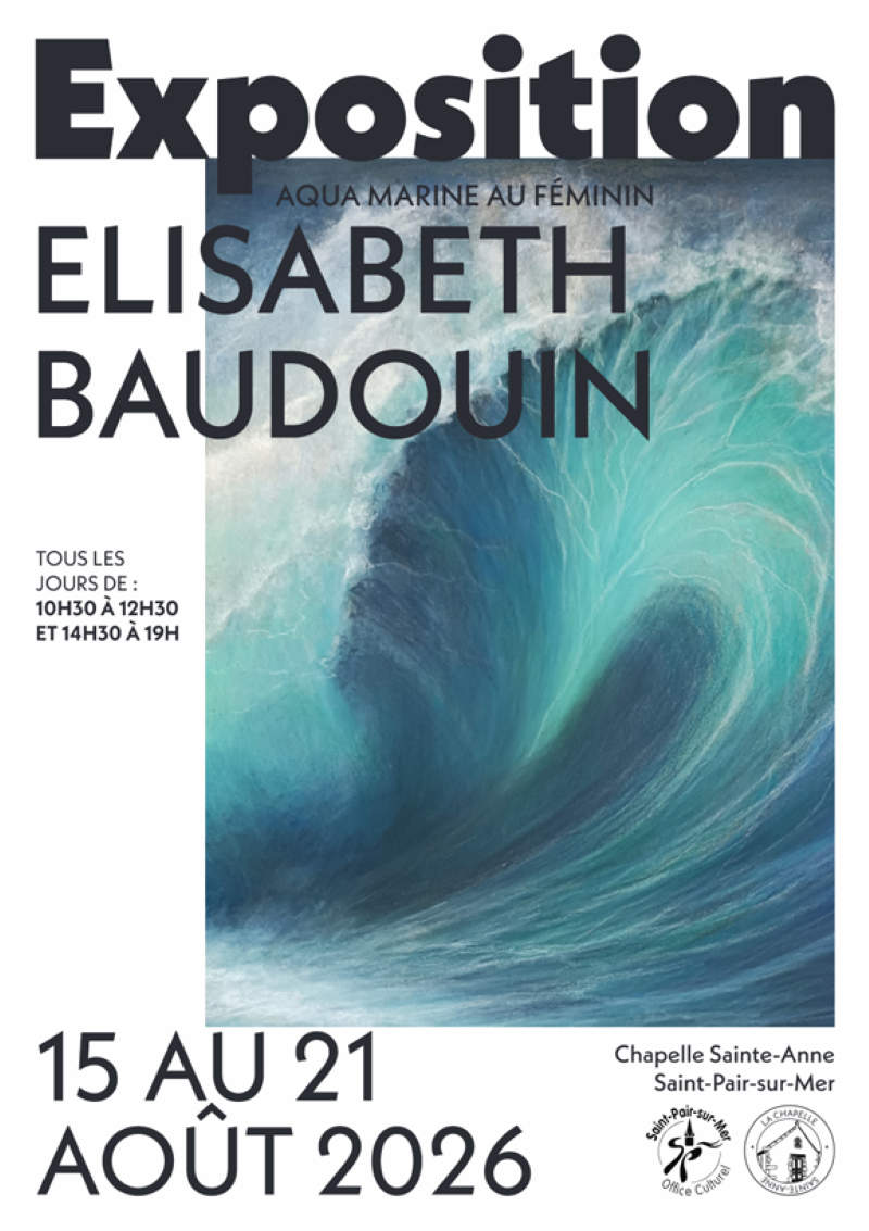 Exposition d'Elisabeth Baudouin Chapelle Sainte-Anne Saint-Pair-sur-Mer 2026-08-15