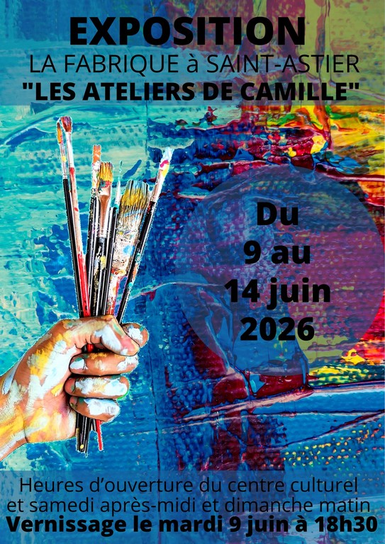 Exposition des Ateliers de Camille Centre Culturel La Fabrique Saint-Astier 2026-06-09