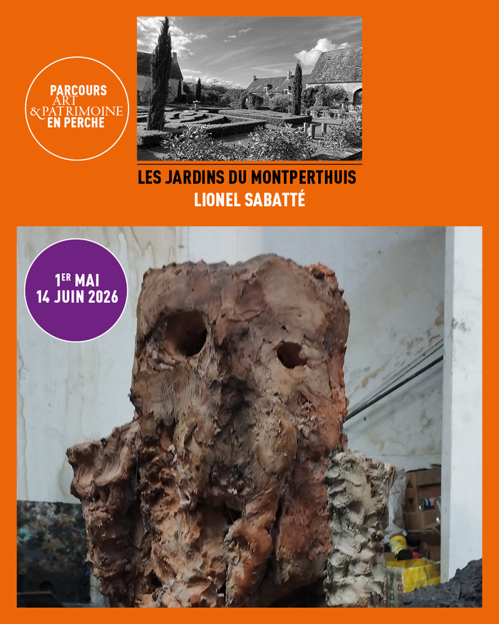 Exposition : Lionel Sabatté aux Jardins du Montperthuis, Les Jardins du Montperthuis, Chemilli