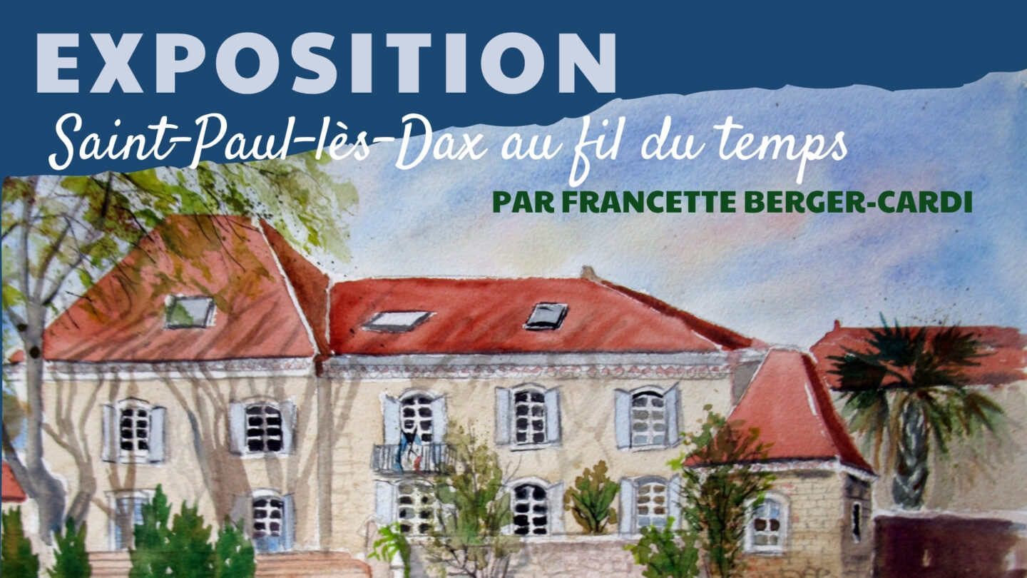 Exposition Saint-Paul-lès-Dax au fil du temps Grange de Christus Saint-Paul-lès-Dax