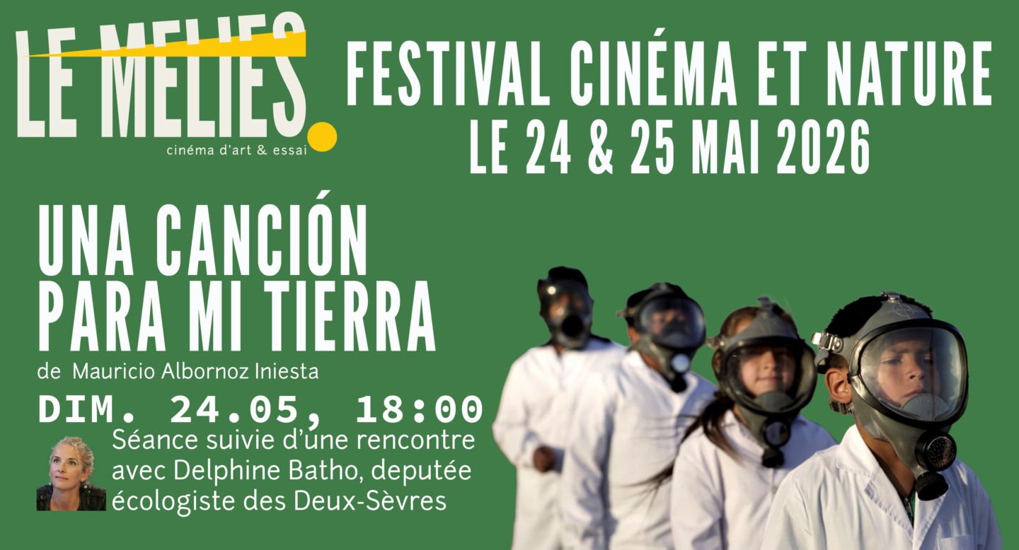 Festival Cinéma et Nature Discussion autour du film UNA CANCION PARA MI TIERRA  Melle
