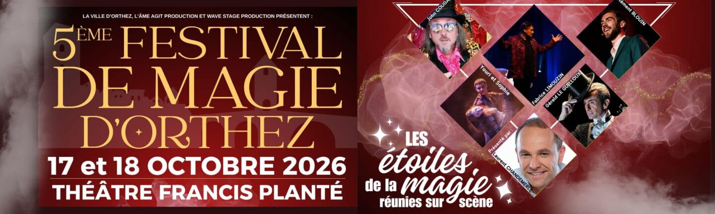 Festival de Magie Place St Pierre Orthez 2026-10-17