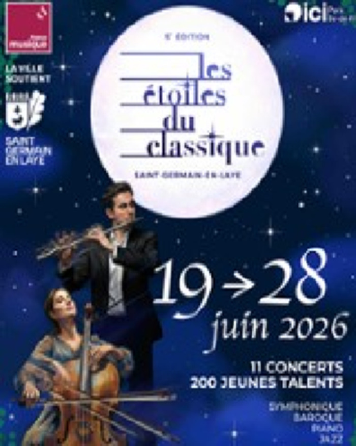 FESTIVAL LES ETOILES DU CLASSIQUE, voir le lien, Saint-Germain-en-Laye