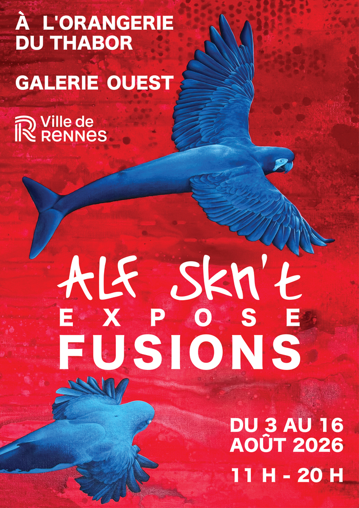 FUSIONS par ALF Skn’t Orangerie du Thabor Rennes