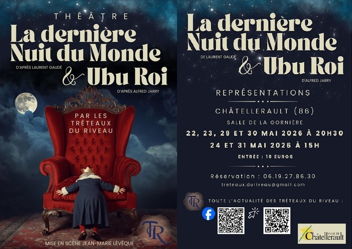 La Dernière Nuit du Monde & Ubu Roi 15 rue de La Gornière Châtellerault 2026-05-22