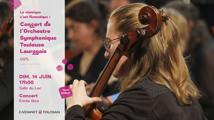 Le classique c’est fantastique ! - Concert de l'Orchestre Symphonique Toulouse Lauragais Salle du Lac Castanet-Tolosan Castanet-Tolosan