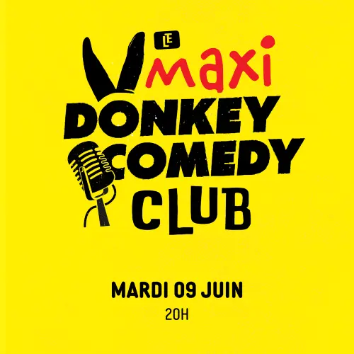 LE MAXI DONKEY COMEDY CLUB 2 avenue du Mas Salat Gignac 2026-06-09