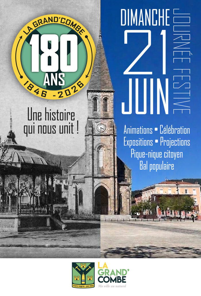 Les 180 ans de La Grand-Combe, La Grand-Combe, La Grand-Combe