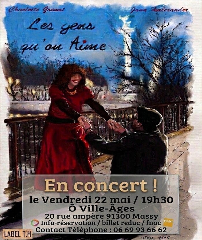 ‘LES GENS QU’ON AIME’ avec Charlotte Grenat & Jann Halexander 22 mai 2026, Ô Ville-Âges, Massy (chanson) Station Atlante Massy