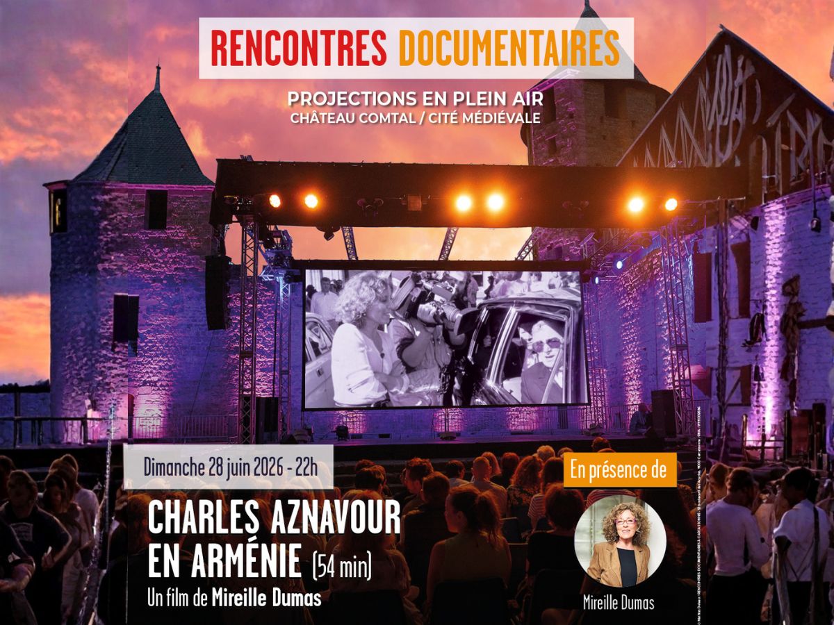 LES RENCONTRES DOCUMENTAIRES CHARLES AZNAVOUR EN ARMÉNIE Carcassonne
