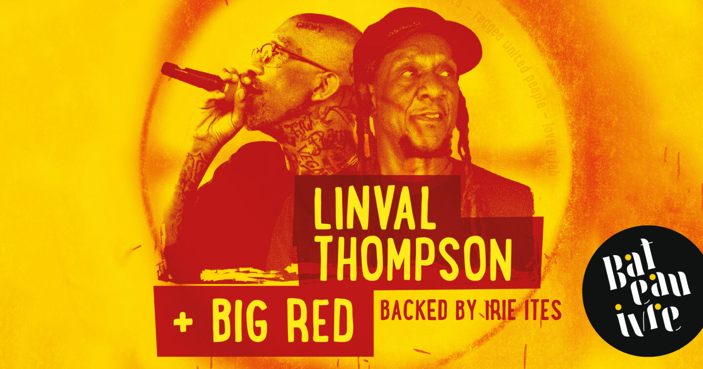 Linval Thompson x Big Red Backed by Irie Ites  Tours