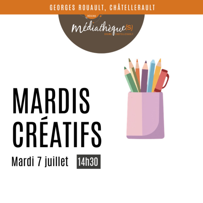 Mardis créatifs Médiathèque Georges Rouault Châtellerault