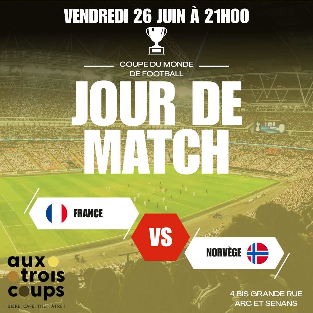Match Coupe du Monde 2026 France Norvège 4B Grande Rue Arc-et-Senans 2026-06-26