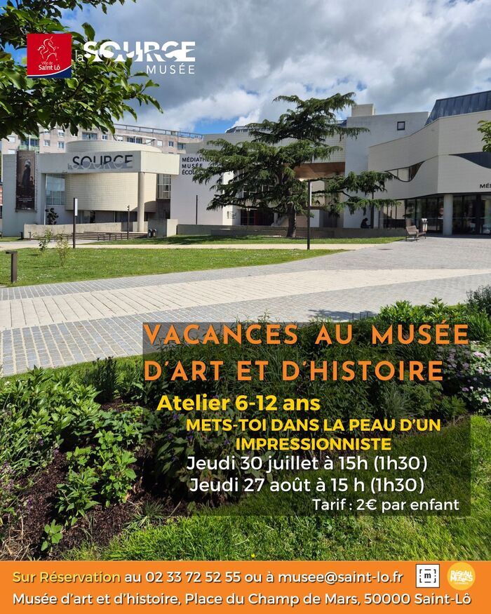 Mets-toi dans la peau d’un impressionniste, Musée d’art et d’histoire – La Source, Saint-Lô