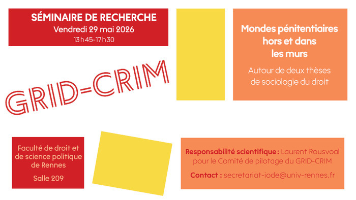 Mondes pénitentiaires hors et dans les murs. Autour de deux thèses de sociologie du droit Faculté de droit et de science politique – Salle 209 Rennes