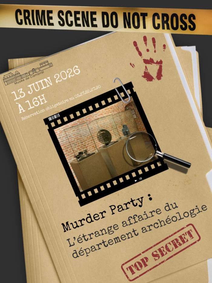 Murder party : L'étrange affaire du département Archéologie Musée de Cambrai Cambrai