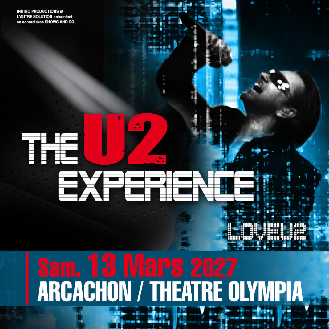 Musique The U2 Experience Théâtre olympia Arcachon