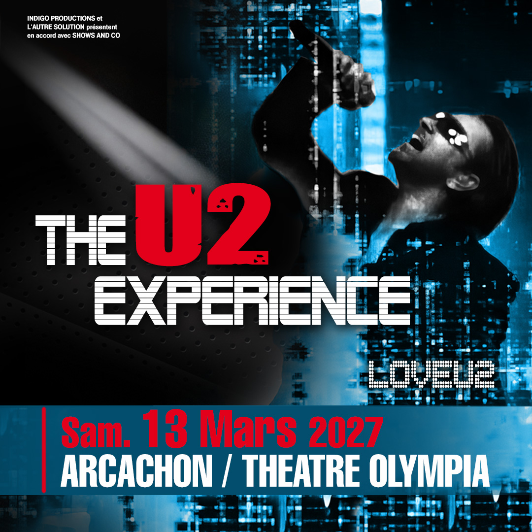 Musique The U2 Experience Théâtre olympia Arcachon