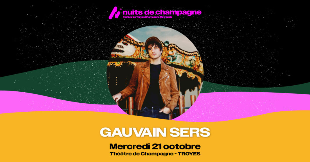Nuits de Champagne / Gauvain Sers  Troyes