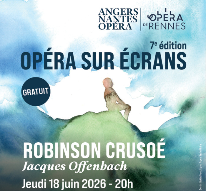 Opéra sur Écrans « Robinson Crusoé » le 18 juin Espace Phelippes Beaulieux Sautron