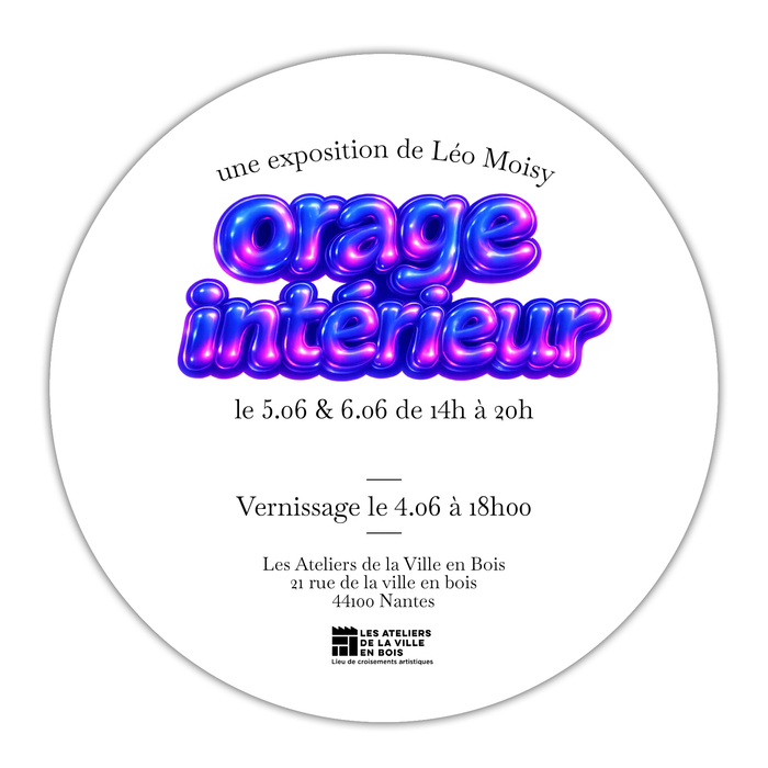 Orage Intérieur - Exposition de Léo Moisy Les Ateliers de la Ville en Bois