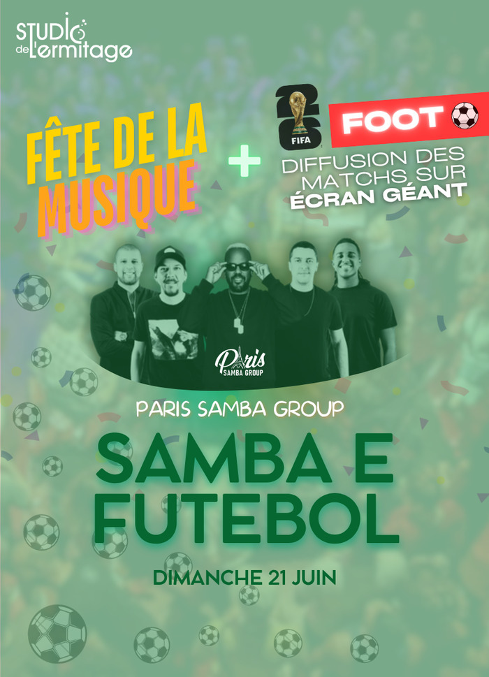 Paris Samba Group + Diffusion des matchs Studio de l'Ermitage Paris
