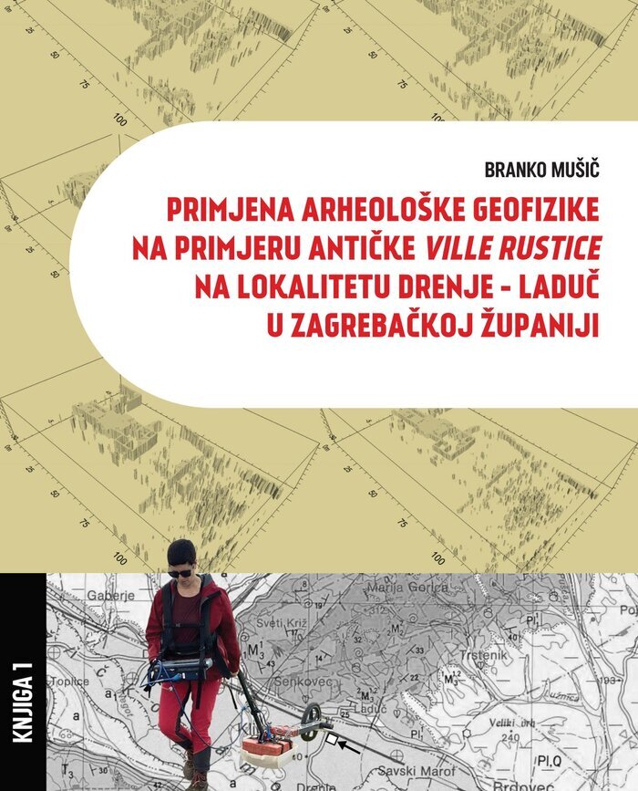 Promotion de l'application de livre de géophysique archéologique sur l'exemple d'une ancienne villa rustique sur le site de Drenje - Laduc d Muzej Brdovec Općina Brdovec