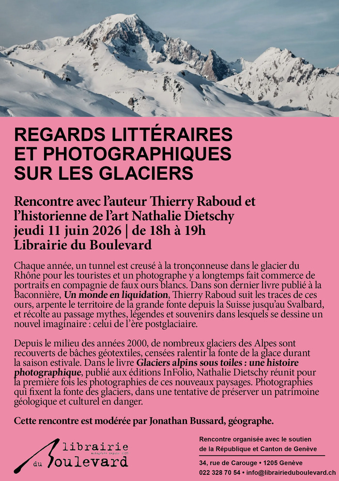 Regards littéraires et photographiques sur les glaciers Autre lieu Genève