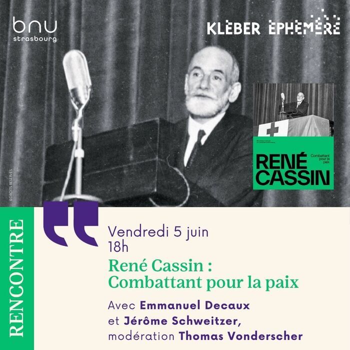 Rencontre autour de l’exposition René Cassin : combattant pour la paix, Kléber Éphémère, Strasbourg