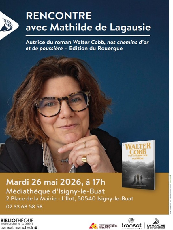 Rencontre avec la romancière Mathilde de Lagausie Médiathèque L’îlot Isigny-le-Buat