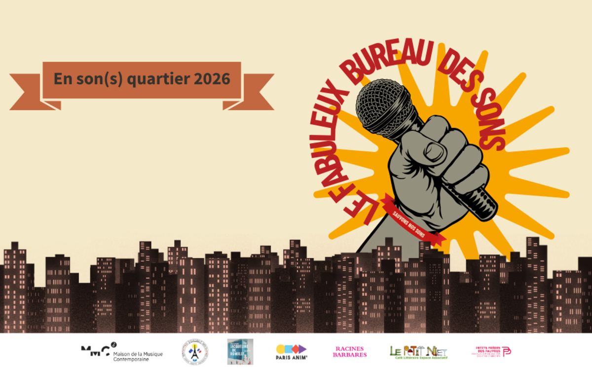 Restitution - En son(s) quartier 2025-2026 : le Fabuleux Bureau des Sons Bibliothèque Jacqueline de Romilly Paris