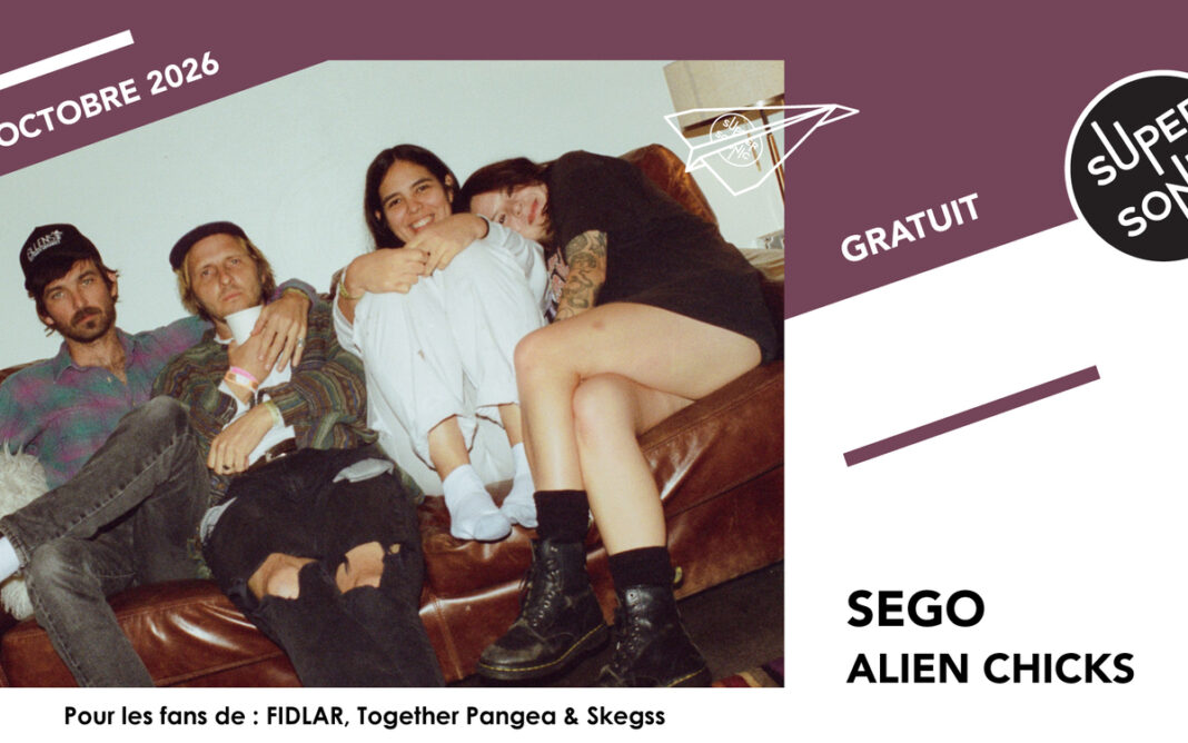 Sego • Alien Chicks SUPERSONIC Paris