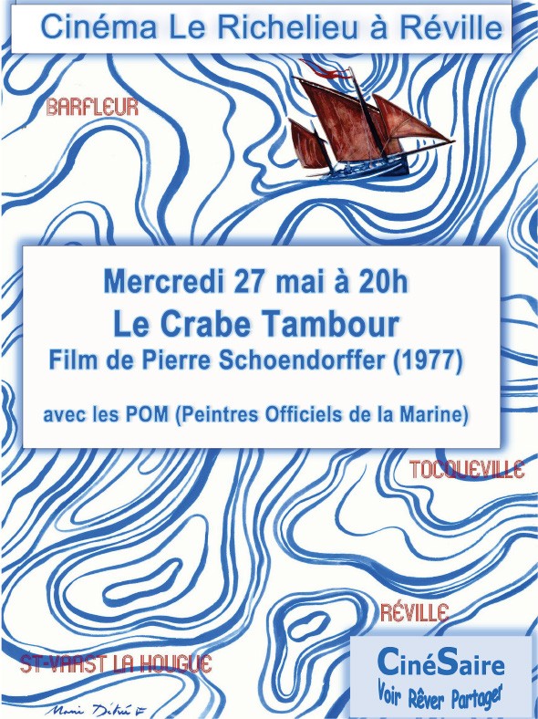 Soirée CinéSaire Le Crabe Tambour Cinéma le Richelieu Réville