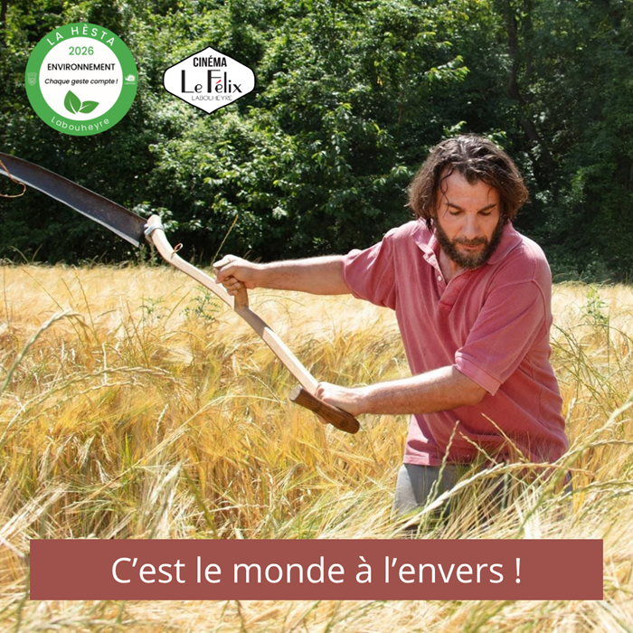 Soirée ouverture Hèsta C’est le monde à l’envers ! cinéma Le Félix Labouheyre