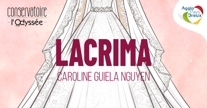Théâtre : Lacrima, Auditorium de l’Odyssée, Dreux