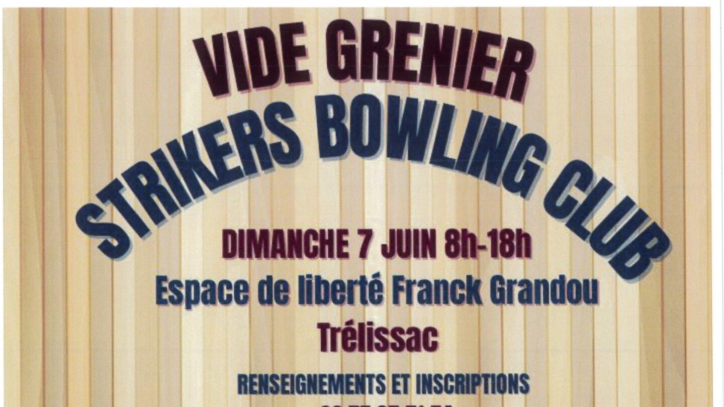 Vide Grenier du Strikers Bowling Club Espace de Liberté Trélissac