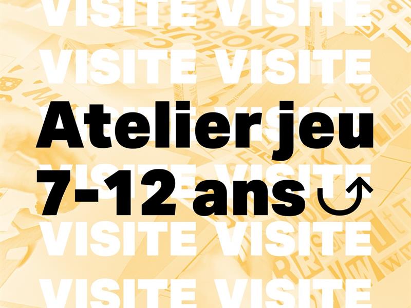 VISITE-ATELIER JEU 7-12 ANS 33 rue Poincaré Delme 2026-09-30