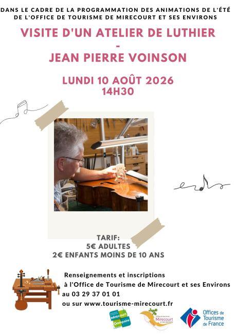 Visite d'un atelier de luthier Jean-Pierre Voinson 13 rue Chanzy Mirecourt 2026-08-10