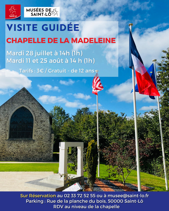 Visite guidée de la chapelle de la Madeleine, Chapelle de La Madeleine, Saint-Lô