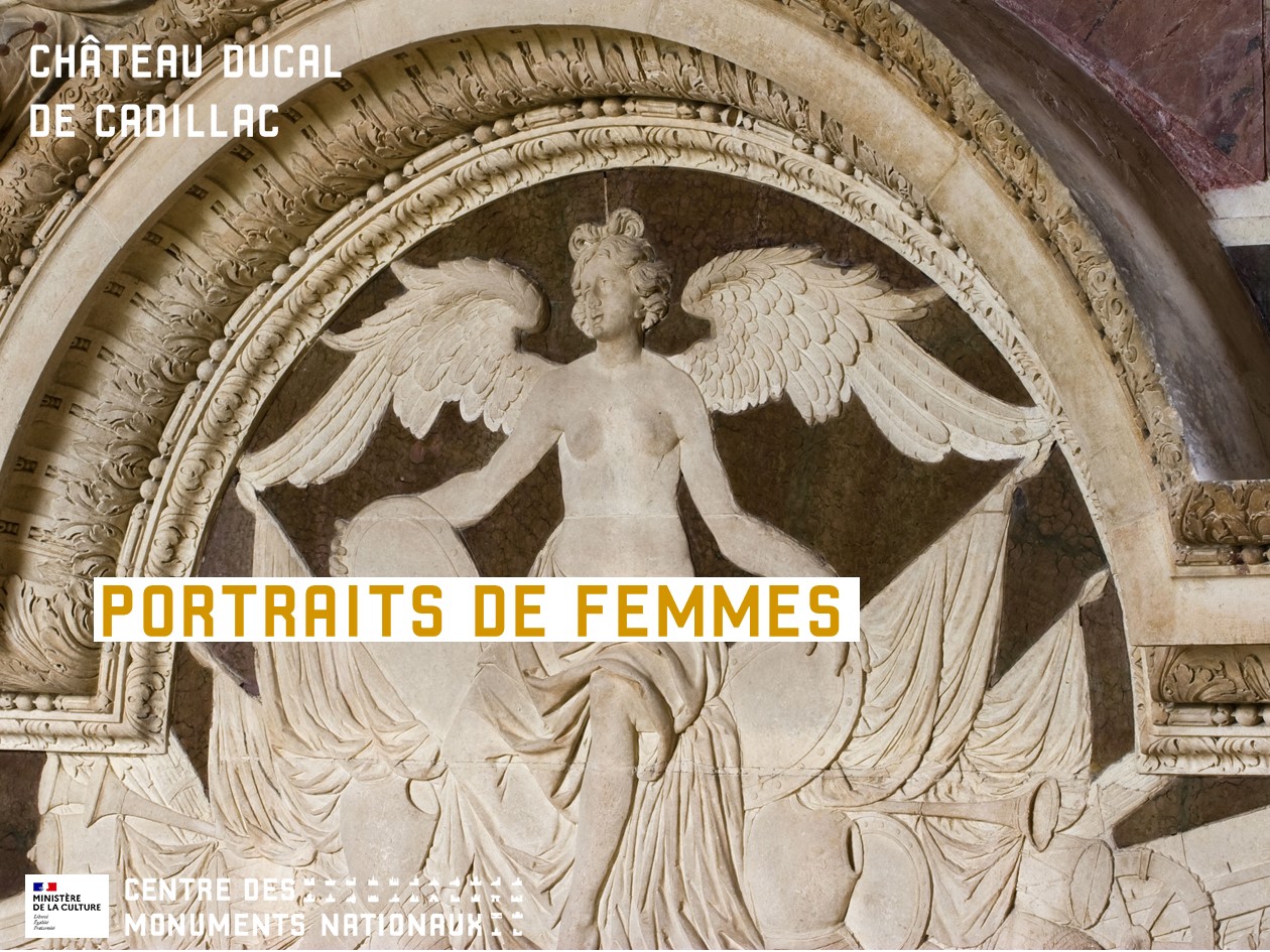 Visite thématique Portraits de femmes Château Ducal Cadillac-sur-Garonne