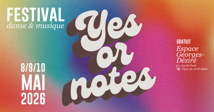 Yes or notes Espace Georges-Déziré Saint-Étienne-du-Rouvray