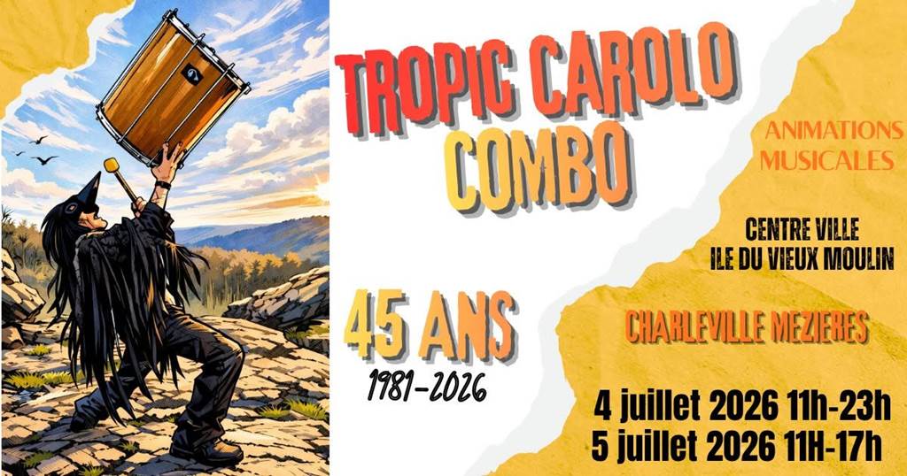 45 ans du Tropic Carolo Combo Charleville-Mézières