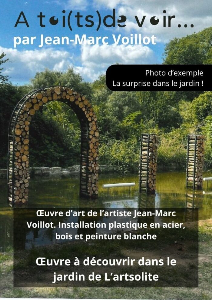A toi(ts)de voir… une installation artistique dans le jardin de L’artsolite !, L’artsolite, Saint-Jean-en-Royans
