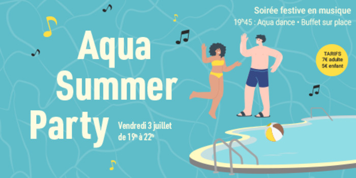 AQUA SUMMER PARTY Centre aquatique La Piscine Châtellerault
