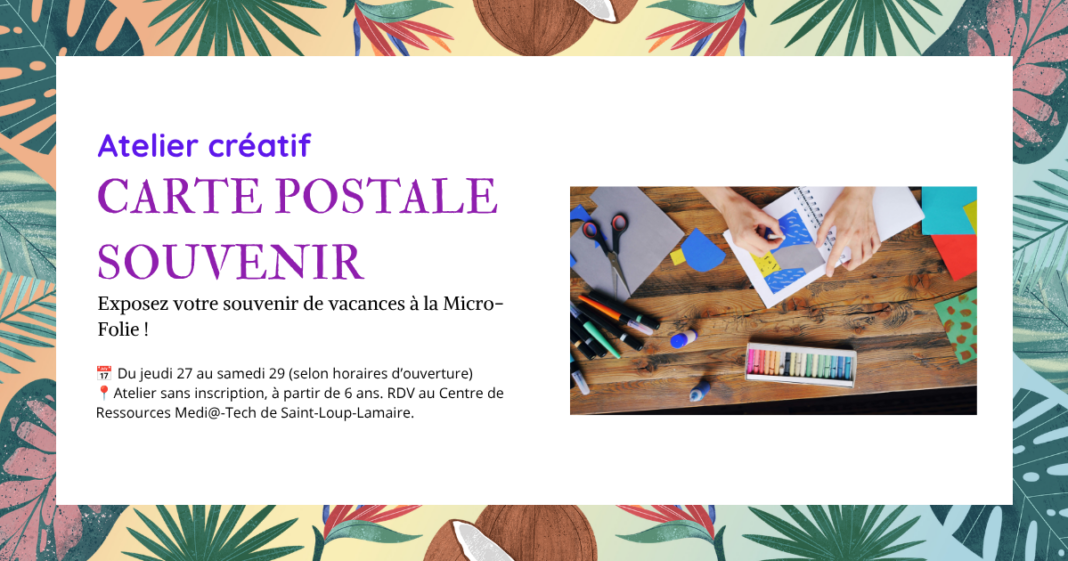 Atelier créatif carte postale souvenir  Saint-Loup-Lamairé