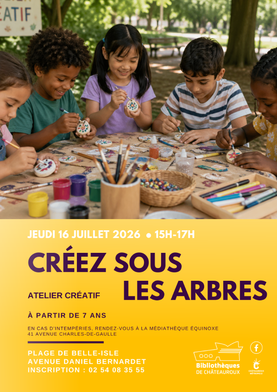 Atelier Créer sous les arbres  Châteauroux